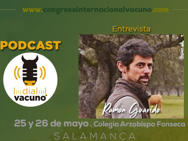 Ramón Guarido podcast I Congreso Internacional Vacuno 2022