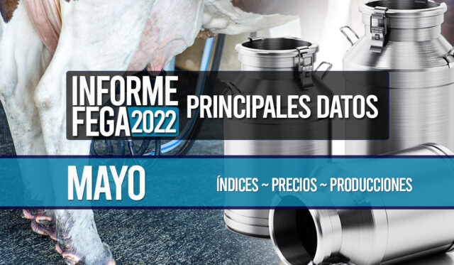 Informe FEGA de entregas de leche cruda de vaca mayo 2022