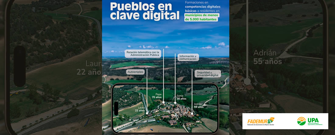 UPA y FADEMUR lanzan “Pueblos en clave digital” para mejorar las competencias tecnológicas en el medio rural