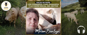 Los comienzos como ganadera y la visión social del sector