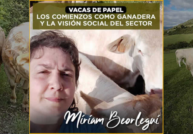 Los comienzos como ganadera y la visión social del sector